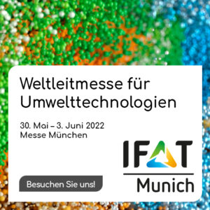 IFAT 2022 München – Wir sind dabei!